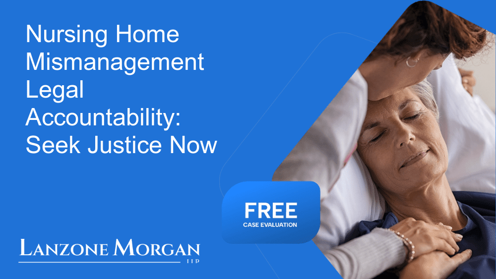 Nursing Home Mismanagement Legal Accountability