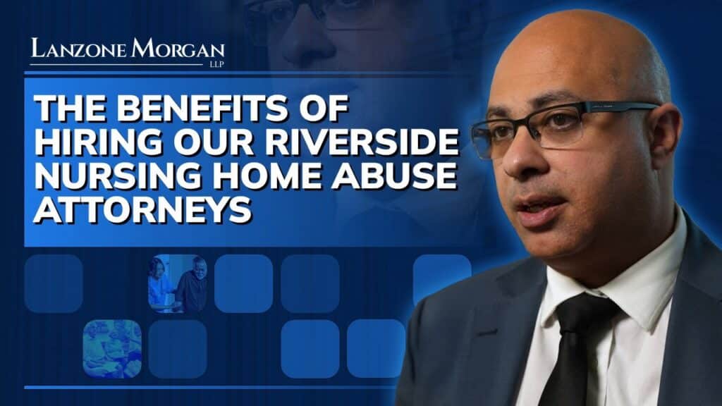 The Benefits of Hiring Our Riverside Nursing Home Abuse Attorneys video thumbnail